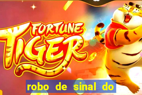 robo de sinal do fortune tiger